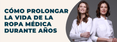 Cómo prolongar la vida de la ropa médica durante años